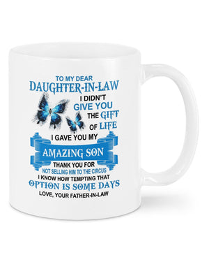 I Gave You My Amazing Son - Best Gift For Daughter-In-Law Mugs