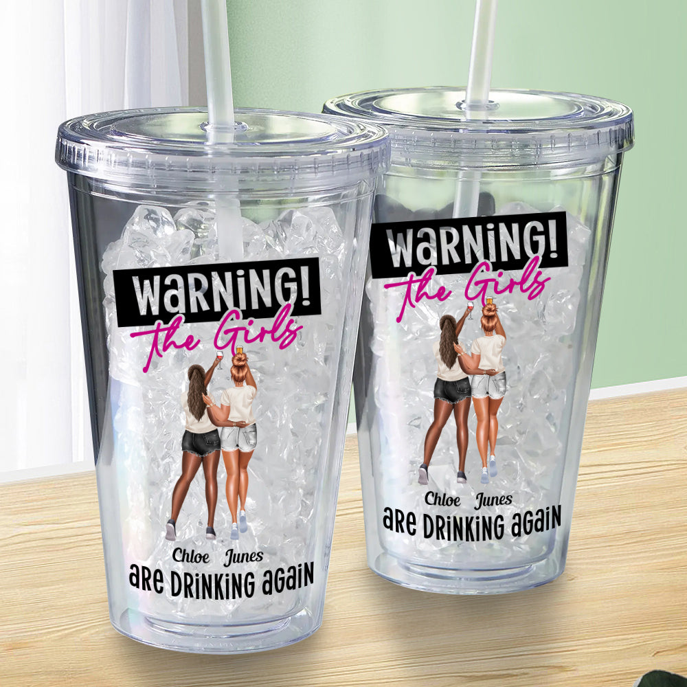 Warning The Girls Are Drinking Again - Personalized Acrylic Insulated Tumbler
