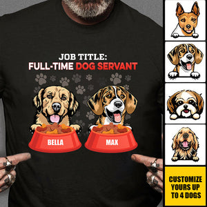 Job Tittle Full Time Dog Servant Dog Personalized T-shirt, Personalized Father's Day Gift for Dog Lovers, Dog Dad