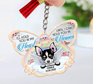 I'll Hold You In My Heart Until I Can Hold You In Heaven Dog Personalized Acrylic Keychain, Personalized Gift for Dog Lovers, Dog Dad, Dog Mom