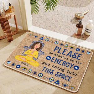 Please Be Mindful Of The Energy You Bring Into This Space - Personalized Doormat