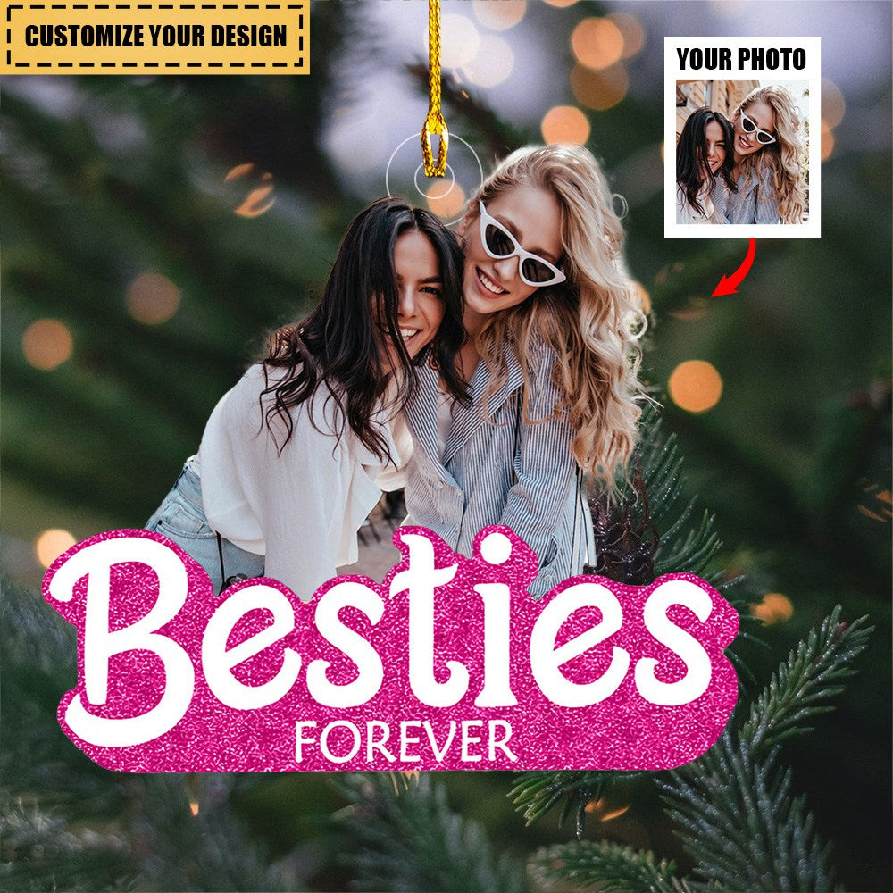 Besties Forever - Custom Photo Mica Ornament - Christmas, Birthday Gift For Friends, Besties