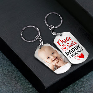 Custom Photo, Drive Safe, Daddy, I Love You, Personalized Stainless Steel Keychain, Gifts For Dad