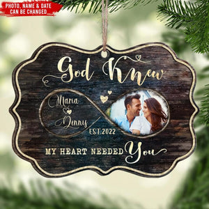 God Knew My Heart Needed You - Personalized Wooden Ornament, Christmas Gift, Gift For Couple, Husband & Wife