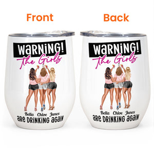 The Girls Are Drinking Again - Personalized Wine Tumbler